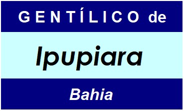 Gentílico da Cidade Ipupiara