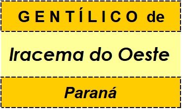 Gentílico da Cidade Iracema do Oeste