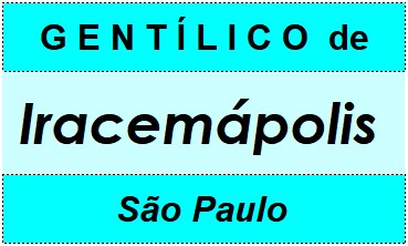 Gentílico da Cidade Iracemápolis