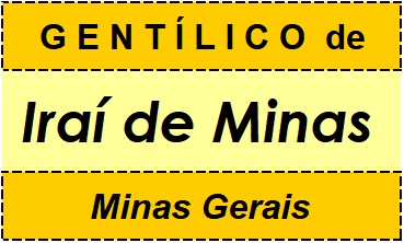 Gentílico da Cidade Iraí de Minas