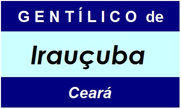 Gentílico da Cidade Irauçuba