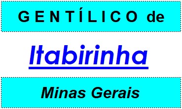 Gentílico da Cidade Itabirinha