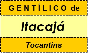 Gentílico da Cidade Itacajá