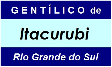 Gentílico da Cidade Itacurubi