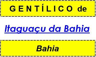 Gentílico da Cidade Itaguaçu da Bahia