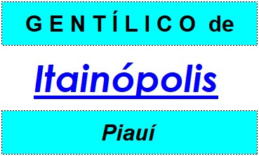 Gentílico da Cidade Itainópolis