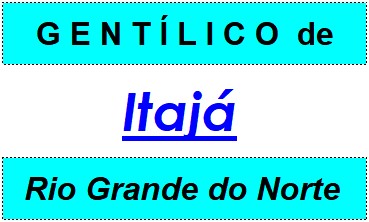 Gentílico da Cidade Itajá