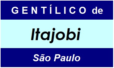 Gentílico da Cidade Itajobi