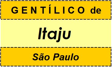 Gentílico da Cidade Itaju