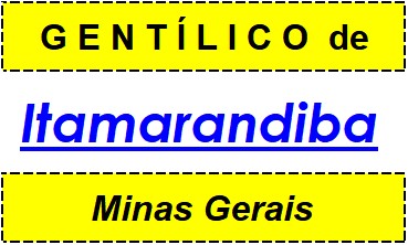 Gentílico da Cidade Itamarandiba