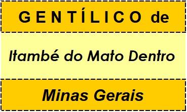 Gentílico da Cidade Itambé do Mato Dentro