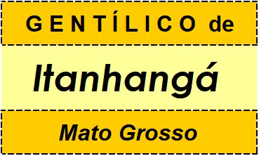 Gentílico da Cidade Itanhangá