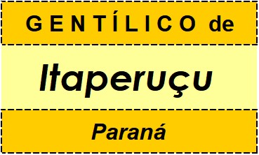 Gentílico da Cidade Itaperuçu