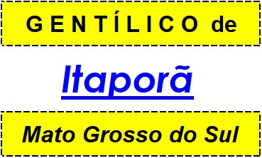 Gentílico da Cidade Itaporã