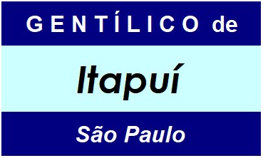 Gentílico da Cidade Itapuí