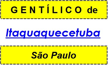 Gentílico da Cidade Itaquaquecetuba