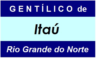 Gentílico da Cidade Itaú