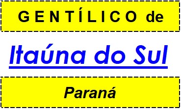 Gentílico da Cidade Itaúna do Sul