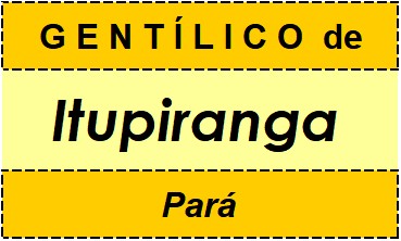 Gentílico da Cidade Itupiranga