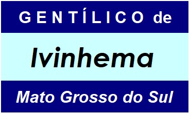 Gentílico da Cidade Ivinhema