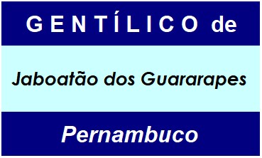 Gentílico da Cidade Jaboatão dos Guararapes