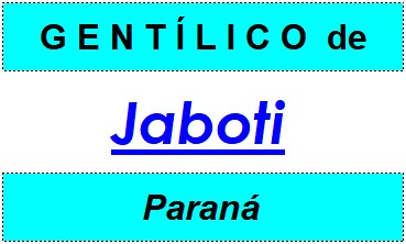 Gentílico da Cidade Jaboti