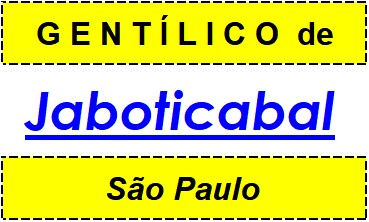 Gentílico da Cidade Jaboticabal