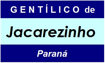 Gentílico da Cidade Jacarezinho