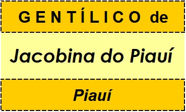 Gentílico da Cidade Jacobina do Piauí