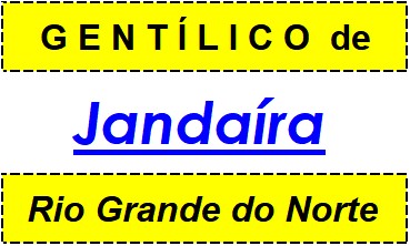 Gentílico da Cidade Jandaíra