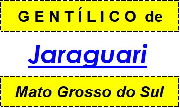 Gentílico da Cidade Jaraguari