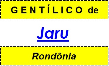 Gentílico da Cidade Jaru