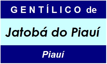 Gentílico da Cidade Jatobá do Piauí