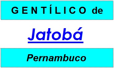 Gentílico da Cidade Jatobá