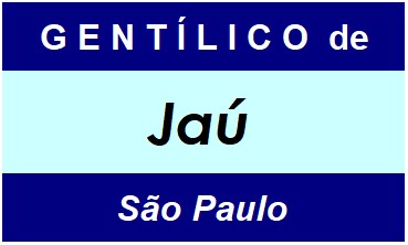 Gentílico da Cidade Jaú