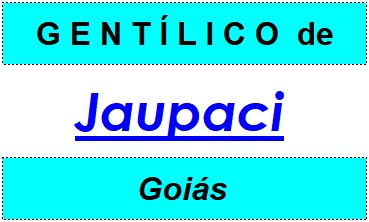 Gentílico da Cidade Jaupaci