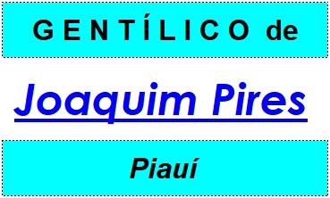 Gentílico da Cidade Joaquim Pires