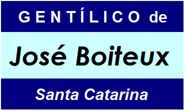 Gentílico da Cidade José Boiteux