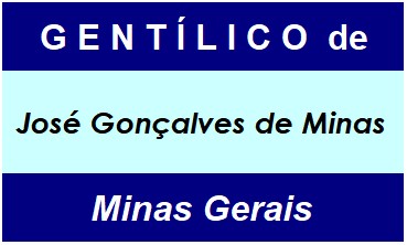 Gentílico da Cidade José Gonçalves de Minas