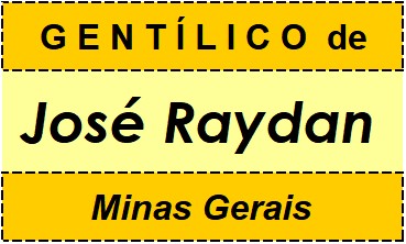 Gentílico da Cidade José Raydan