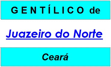 Gentílico da Cidade Juazeiro do Norte