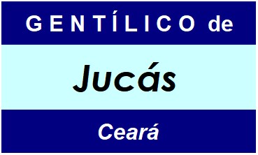 Gentílico da Cidade Jucás