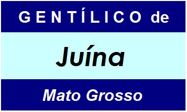 Gentílico da Cidade Juína