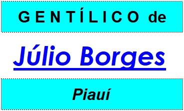 Gentílico da Cidade Júlio Borges