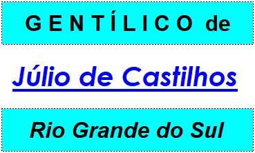 Gentílico da Cidade Júlio de Castilhos