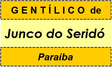 Gentílico da Cidade Junco do Seridó