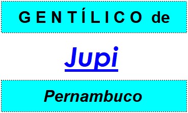 Gentílico da Cidade Jupi