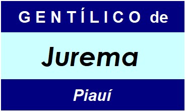 Gentílico da Cidade Jurema