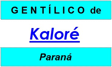 Gentílico da Cidade Kaloré