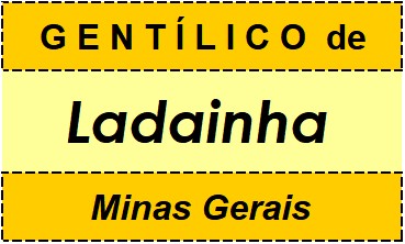 Gentílico da Cidade Ladainha